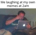memes at 2am.jpg
